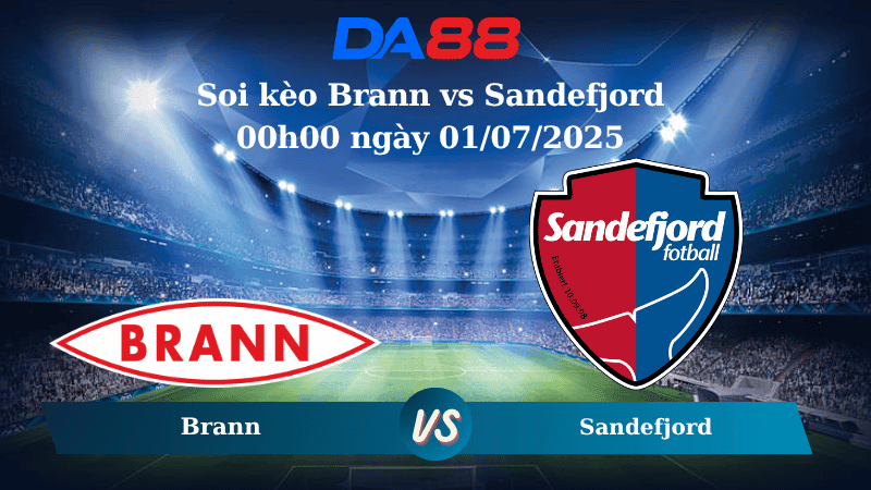 DA88 Nhận định soi kèo Brann vs Sandefjord 00h00 ngày 01/07/2025 - VĐQG Na Uy