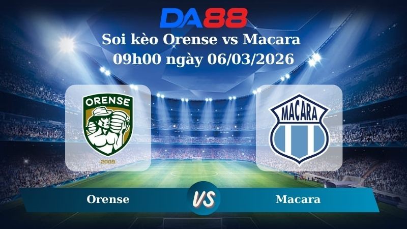 DA88 Nhận định soi kèo Orense vs Macara 09h00 ngày 06/03/2026 – Vòng loại Copa Sudamericana