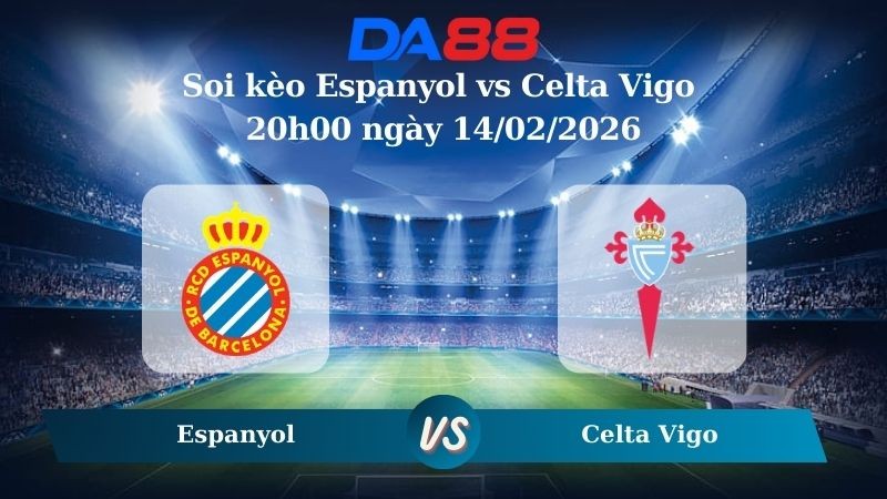 DA88 Nhận định soi kèo Espanyol vs Celta Vigo 20h00 ngày 14/02/2026 – La Liga
