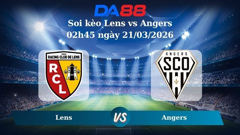 DA88 Nhận định soi kèo Lens vs Angers 02h45 ngày 21/03/2026 – Ligue 1