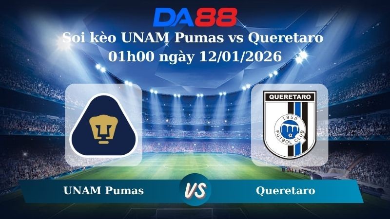 DA88 Nhận định soi kèo UNAM Pumas vs Queretaro 01h00 ngày 12/01/2026 – VĐQG Mexico