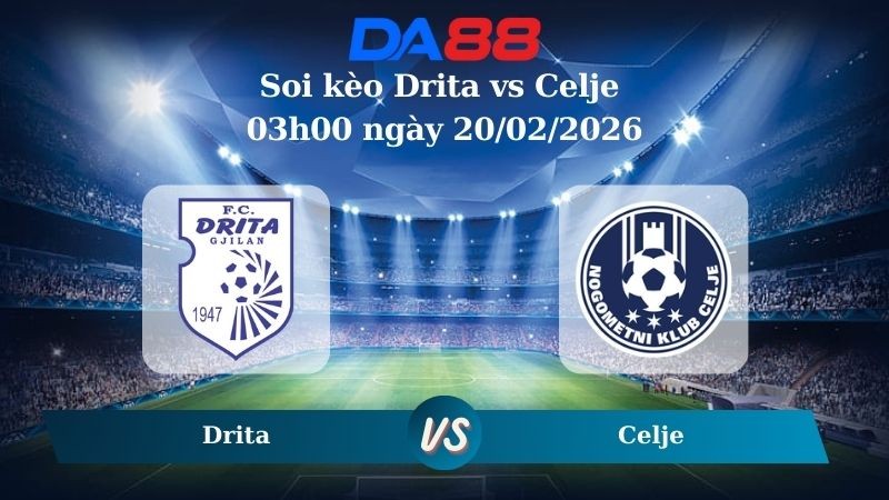 DA88 Nhận định soi kèo Drita vs Celje 03h00 ngày 20/02/2026 - Conference League
