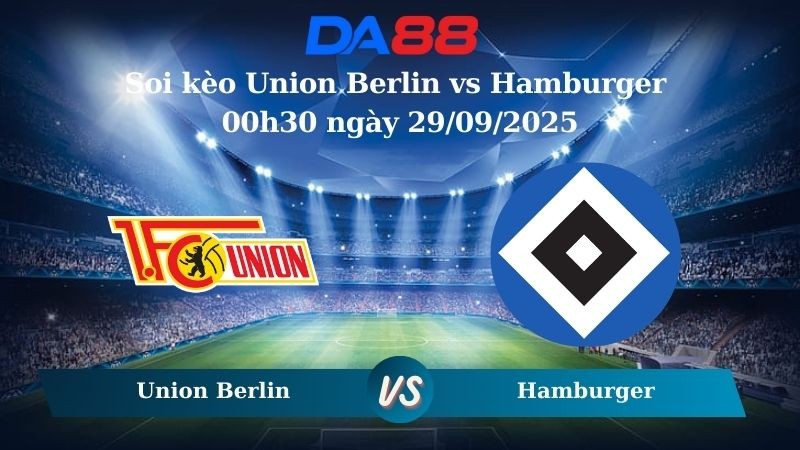 DA88 Nhận định soi kèo Union Berlin vs Hamburger 00h30 ngày 29/09/2025 - Bundesliga