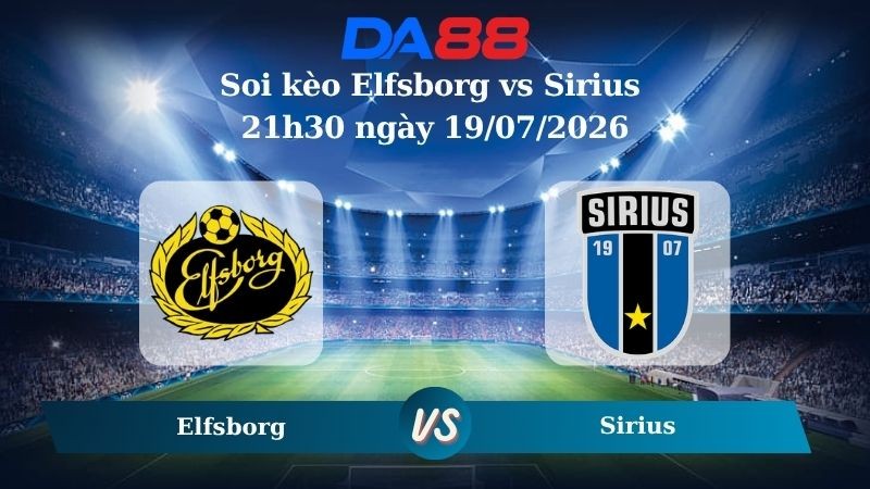 DA88 Nhận định soi kèo Elfsborg vs Sirius 21h30 ngày 19/07/2026 – VĐQG Thuỵ Điển
