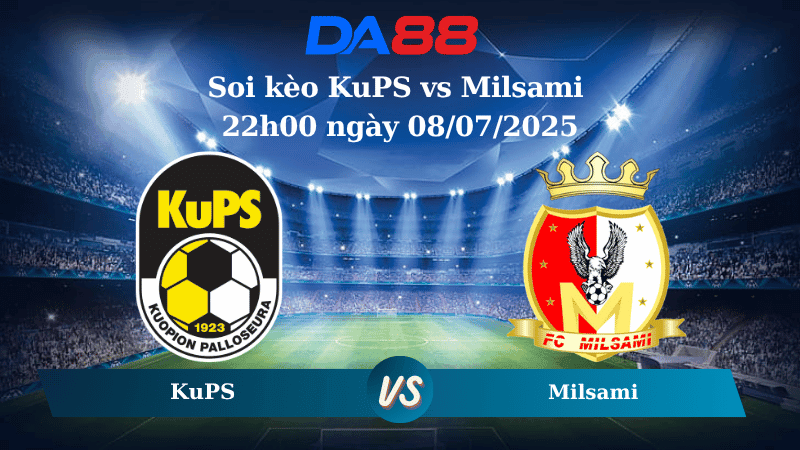 DA88 Nhận định soi kèo KuPS vs Milsami 22h00 ngày 08/07/2025 - Vòng loại Champions League