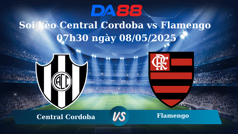 DA88 Nhận định soi kèo Central Cordoba vs Flamengo 07h30 ngày 08/05/2025 - Copa Libertadores