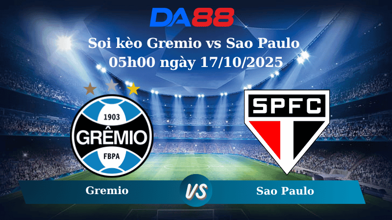 DA88 Nhận định soi kèo Gremio vs Sao Paulo 05h00 ngày 17/10/2025 - VĐQG Brazil