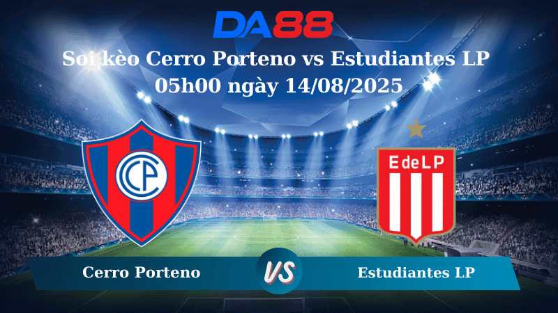 DA88 Nhận định soi kèo Cerro Porteno vs Estudiantes LP 05h00 ngày 14/08/2025 - Copa Libertadores