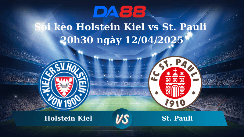 DA88 Nhận định soi kèo Holstein Kiel vs St. Pauli 20h30 ngày 12/04/2025 – Bundesliga