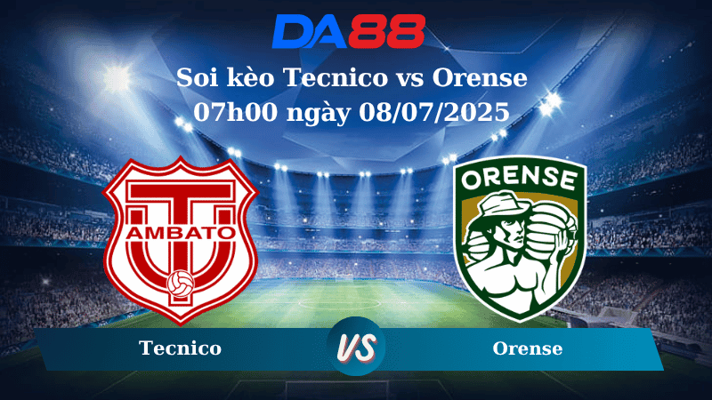 DA88 Nhận định soi kèo Tecnico vs Orense 07h00 ngày 08/07/2025 - VĐQG Ecuador