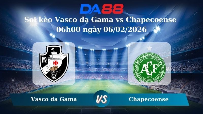 DA88 Nhận định soi kèo Vasco da Gama vs Chapecoense 06h00 ngày 06/02/2026 – VĐQG Brazil