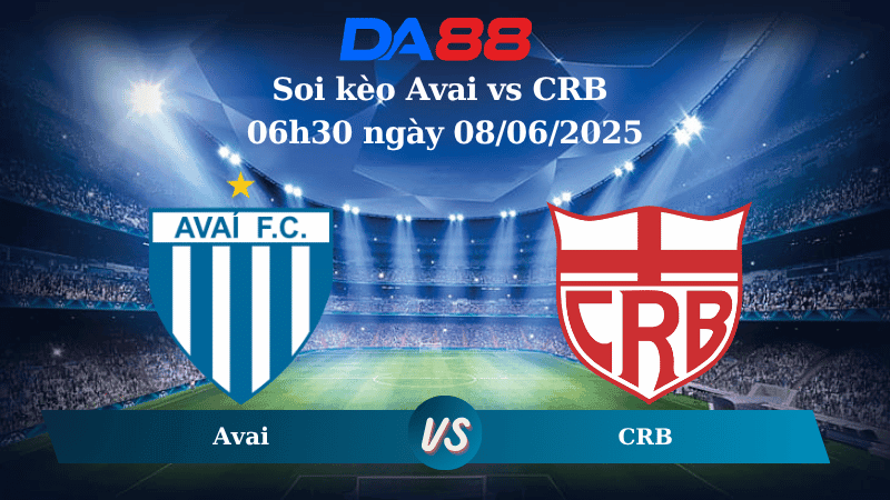 DA88 Nhận định soi kèo Avai vs CRB 06h30 ngày 08/06/2025 - Hạng 2 Brazil