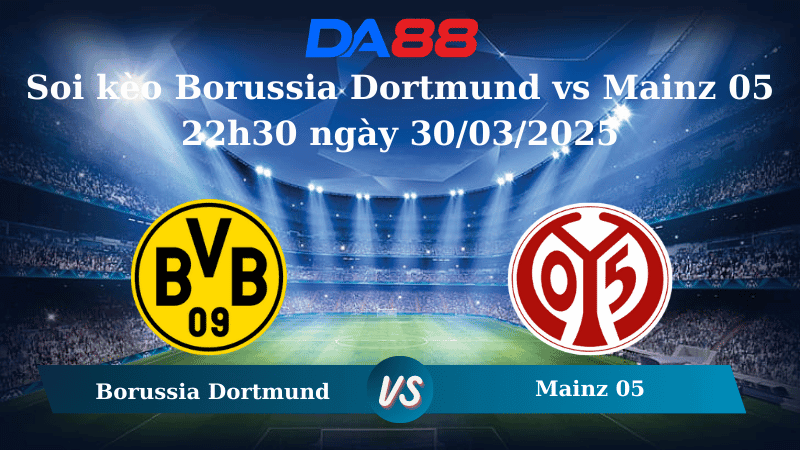 DA88 Nhận định soi kèo Borussia Dortmund vs Mainz 05 22h30 ngày 30/03/2025 – Bundesliga