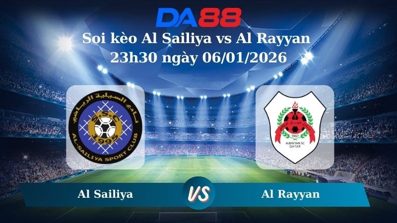 DA88 Nhận định soi kèo Al Sailiya vs Al Rayyan 23h30 ngày 06/01/2026 – VĐQG Qatar