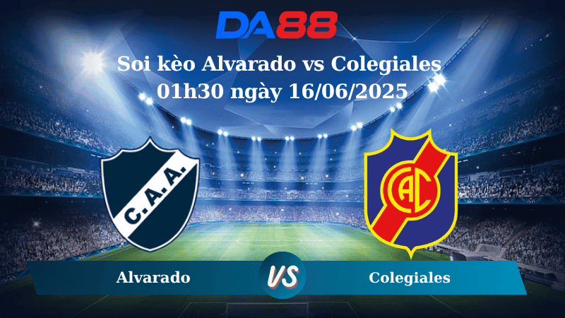 DA88 Nhận định soi kèo Alvarado vs Colegiales 01h30 ngày 16/06/2025 - Hạng 2 Argentina