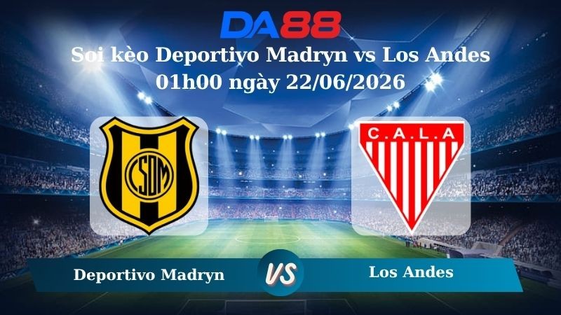 DA88 Nhận định soi kèo Deportivo Madryn vs Los Andes 01h00 ngày 22/06/2026 – Giải hạng Nhì Argentina
