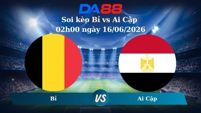 DA88 Nhận định soi kèo Bỉ vs Ai Cập 02h00 ngày 16/06/2026 – World Cup 2026