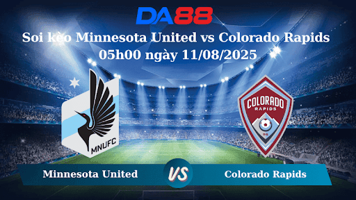 DA88 Nhận định soi kèo Minnesota United vs Colorado Rapids 05h00 ngày 11/08/2025 - Nhà nghề Mỹ