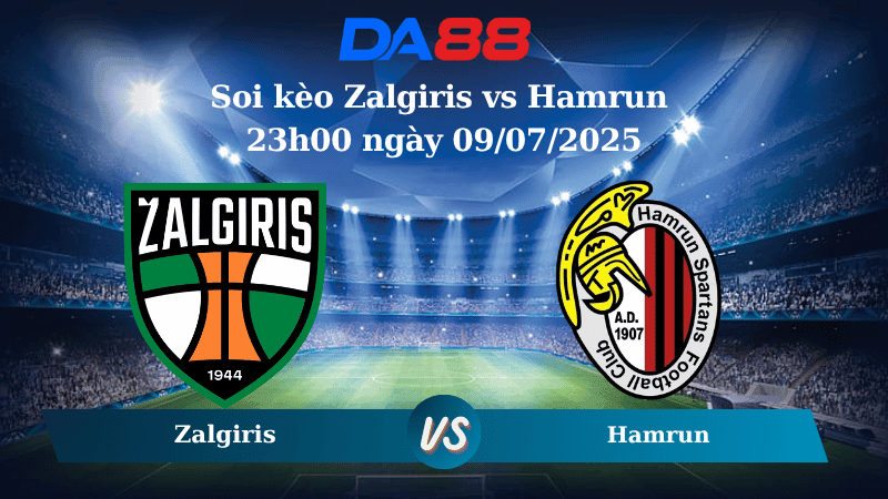 DA88 Nhận định soi kèo Zalgiris vs Hamrun 23h00 ngày 09/07/2025 - Vòng loại Champions League