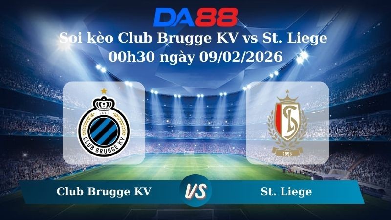DA88 Nhận định soi kèo Club Brugge KV vs St. Liege 00h30 ngày 09/02/2026 – VĐQG Bỉ