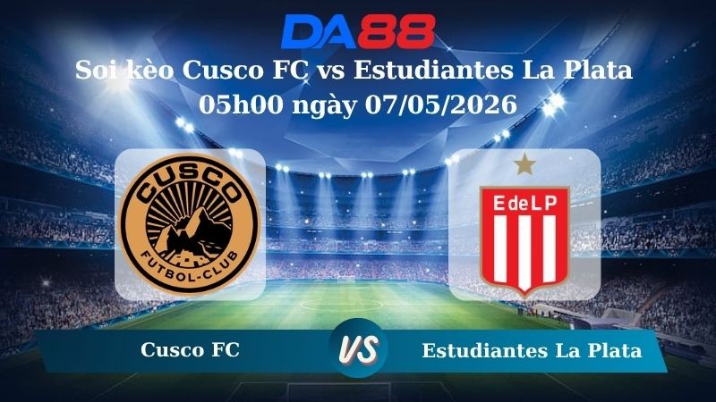 DA88 Nhận định soi kèo Cusco FC vs Estudiantes La Plata 05h00 ngày 07/05/2026 – Copa Libertadores