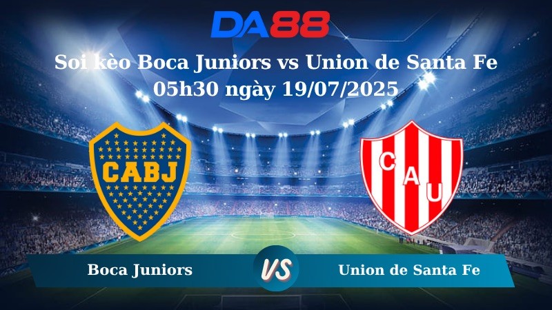 DA88 Nhận định soi kèo Boca Juniors vs Union de Santa Fe 05h30 ngày 19/07/2025 - VĐQG Argentina