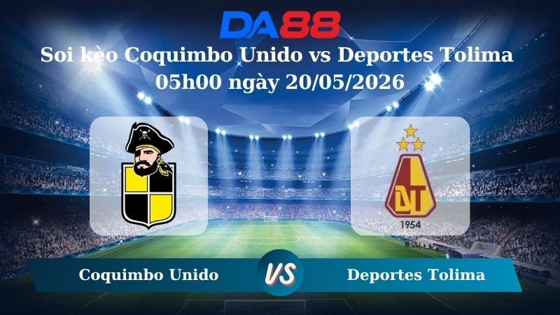 DA88 Nhận định soi kèo Coquimbo Unido vs Deportes Tolima 05h00 ngày 20/05/2026 – Copa Libertadores