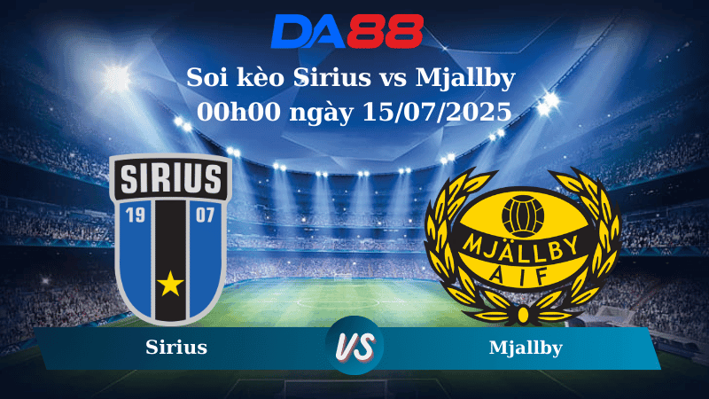 DA88 Nhận định soi kèo Sirius vs Mjallby 00h00 ngày 15/07/2025 -  VĐQG Thụy Điển