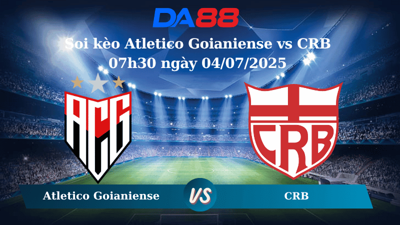 DA88 Nhận định soi kèo Atletico Goianiense vs CRB 07h30 ngày 04/07/2025 - Hạng 2 Brazil