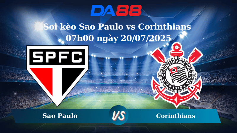 DA88 Nhận định soi kèo Sao Paulo vs Corinthians 07h00 ngày 20/07/2025 - VĐQG Brazil