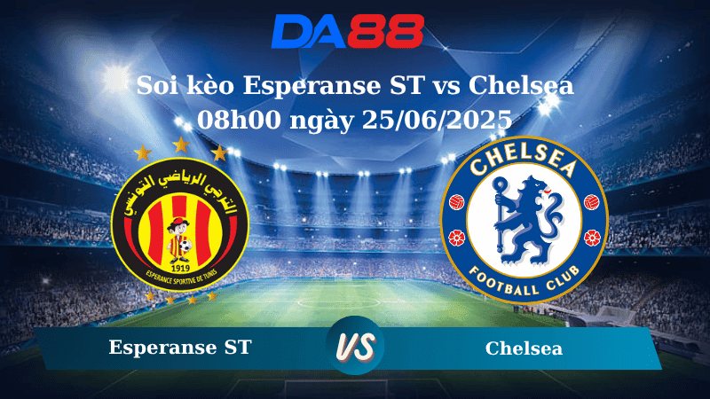 DA88 Nhận định soi kèo Esperanse ST vs Chelsea 08h00 ngày 25/06/2025 – FIFA Club World Cup