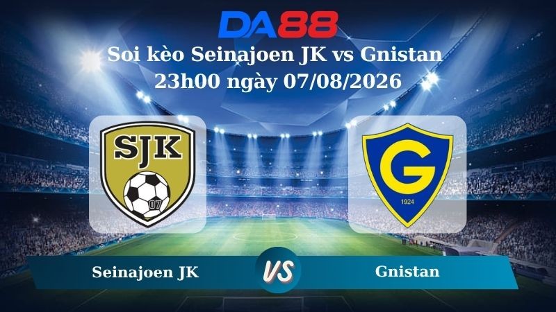DA88 Nhận định soi kèo Seinajoen JK vs Gnistan 23h00 ngày 07/08/2026 – VĐQG Phần Lan