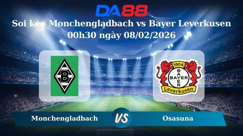 DA88 Nhận định soi kèo Monchengladbach vs Bayer Leverkusen 00h30 ngày 08/02/2026 – Bundesliga