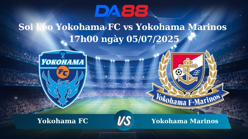 DA88 Nhận định soi kèo Yokohama FC vs Yokohama Marinos 17h00 ngày 05/07/2025 - VĐQG Nhật Bản