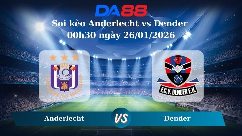 DA88 Nhận định soi kèo Anderlecht vs Dender 00h30 ngày 26/01/2026 – VĐQG Bỉ