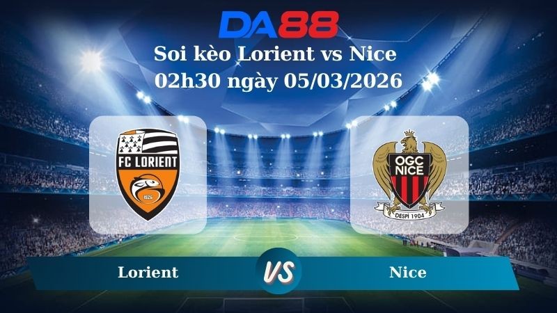 DA88 Nhận định soi kèo Lorient vs Nice 02h30 ngày 05/03/2026 – Cúp quốc gia Pháp