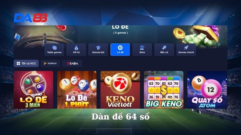 DA88 Dàn đề 64 số là gì? Hướng dẫn cách vào tiền và cách đánh dàn đề 64 số