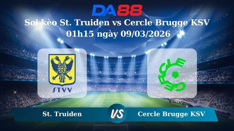 DA88 Nhận định soi kèo St. Truiden vs Cercle Brugge KSV 01h15 ngày 09/03/2026 – VĐQG Bỉ