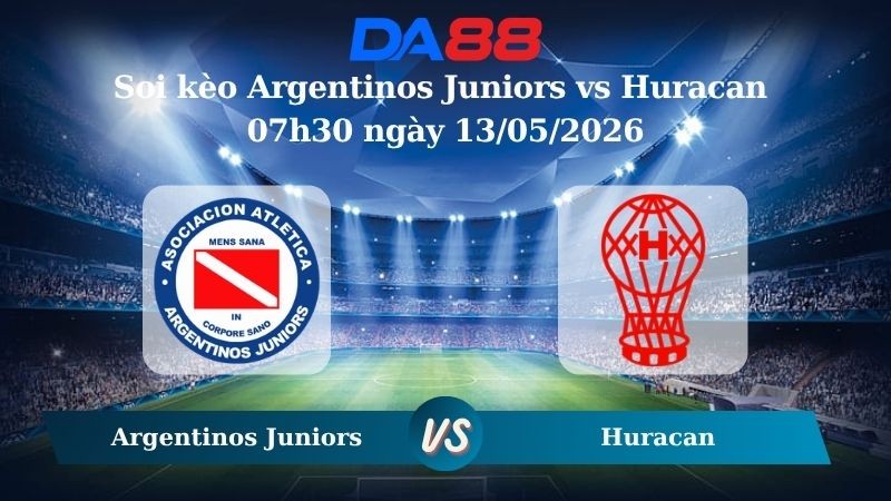 DA88 Nhận định soi kèo Argentinos Juniors vs Huracan 07h30 ngày 13/05/2026 – Liga Profesional