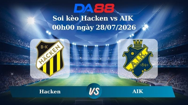 DA88 Nhận định soi kèo Hacken vs AIK 00h00 ngày 28/07/2026 – VĐQG Thuỵ Điển