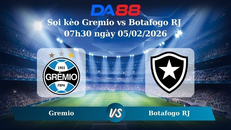 DA88 Nhận định soi kèo Gremio vs Botafogo RJ 07h30 ngày 05/02/2026 – VĐQG Brazil