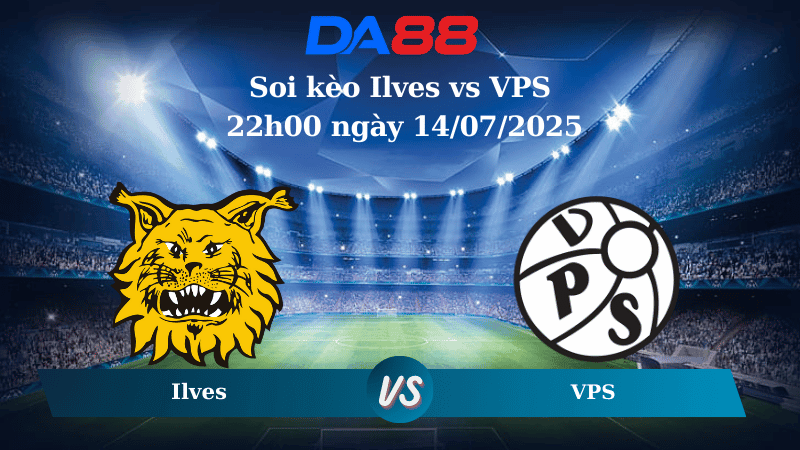 DA88 Nhận định soi kèo Ilves vs VPS 22h00 ngày 14/07/2025 22h00 ngày 14/07/2025 – VĐQG Phần Lan