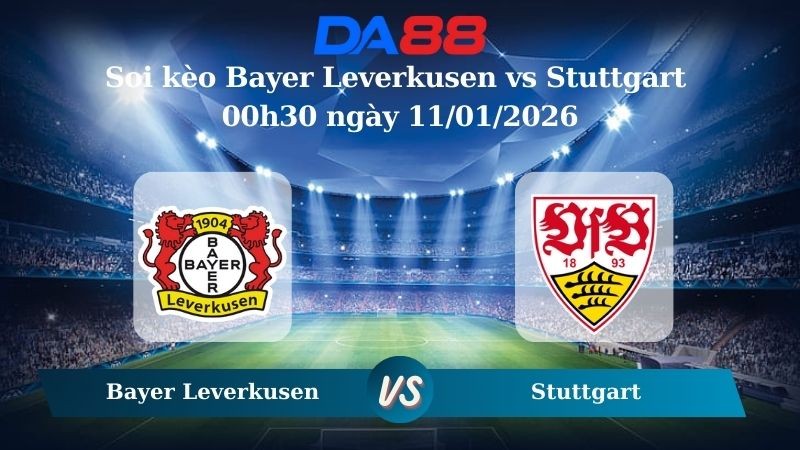 DA88 Nhận định soi kèo Bayer Leverkusen vs Stuttgart 00h30 ngày 11/01/2026 – Bundesliga