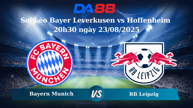 DA88 Nhận định soi kèo Bayer Leverkusen vs Hoffenheim 20h30 ngày 23/08/2025 -  Bundesliga