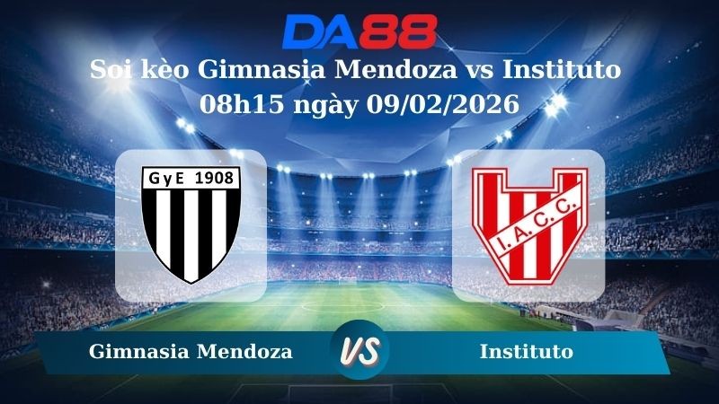 DA88 Nhận định soi kèo Gimnasia Mendoza vs Instituto 08h15 ngày 09/02/2026 – VĐQG Argentina