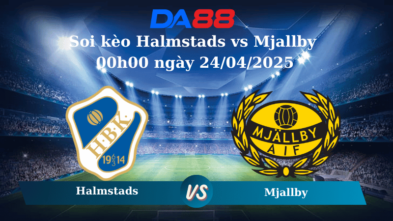 DA88 Nhận định soi kèo Halmstads vs Mjallby 00h00 ngày 24/04/2025 - VĐQG Thụy Điển