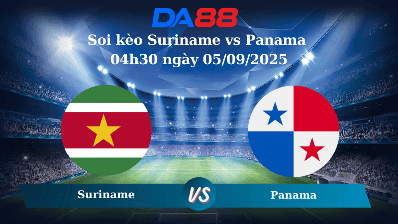 DA88 Nhận định soi kèo Suriname vs Panama 04h30 ngày 05/09/2025 - Vòng loại World Cup 2025