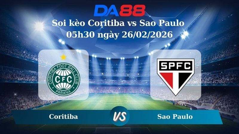DA88 Nhận định soi kèo Coritiba vs Sao Paulo 05h30 ngày 26/02/2026 – VĐQG Brazil