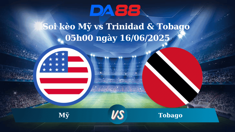 DA88 Nhận định soi kèo Mỹ vs Trinidad và Tobago 05h00 ngày 16/06/2025 – Concacaf Gold Cup