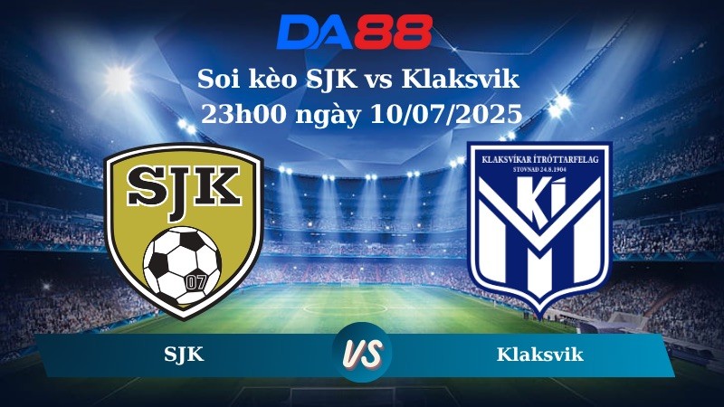 DA88 Nhận định soi kèo SJK vs Klaksvik 23h00 ngày 10/07/2025 - Vòng Loại Conference League
